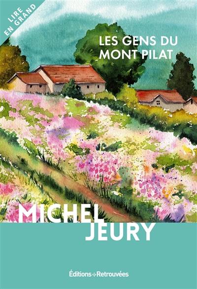 Les gens du mont Pilat : histoire de Claudia et Joseph, mon père et ma mère