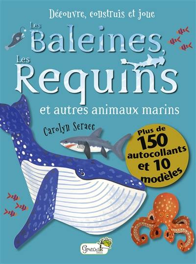 Les baleines, les requins et autres animaux marins