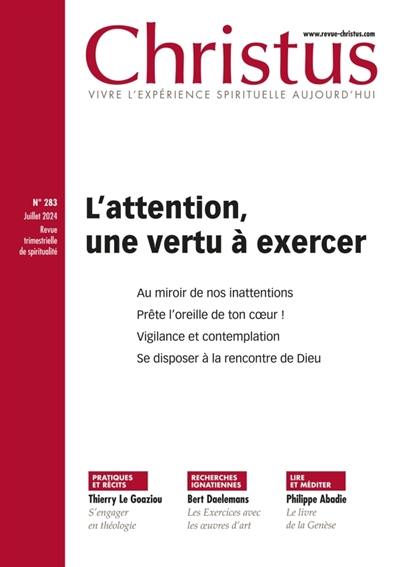 Christus, n° 283. L'attention, une vertu à exercer