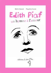 Edith Piaf : un hymne à l'amour