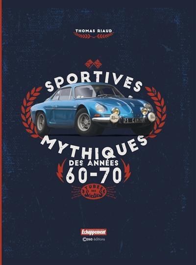 Sportives mythiques des années 60-70 : tubes des sixties