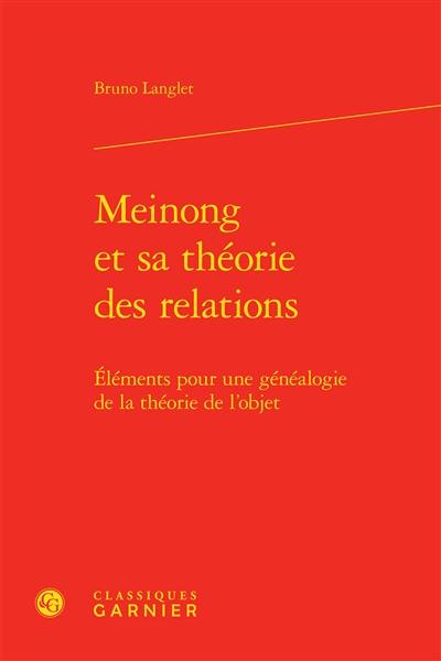 Meinong et sa théorie des relations : éléments pour une généalogie de la théorie de l'objet