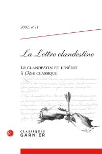 Lettre clandestine (La), n° 11. Le clandestin et l'inédit à l'âge classique