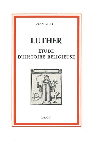 Luther : étude d'histoire religieuse