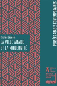 La ville arabe et la modernité