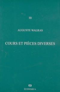 Oeuvres économiques complètes. Vol. 3. Cours et pièces diverses