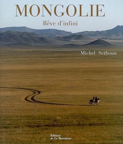 Mongolie : rêve d'infini