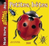 Mon livre animé des petites bêtes