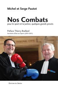 Nos combats : pour le sport et la justice, quelques grands procès