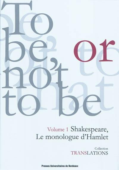 Shakespeare, le monologue d'Hamlet : Hamlet III, 1