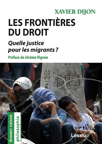 Les frontières du droit : quelle justice pour les migrants ?