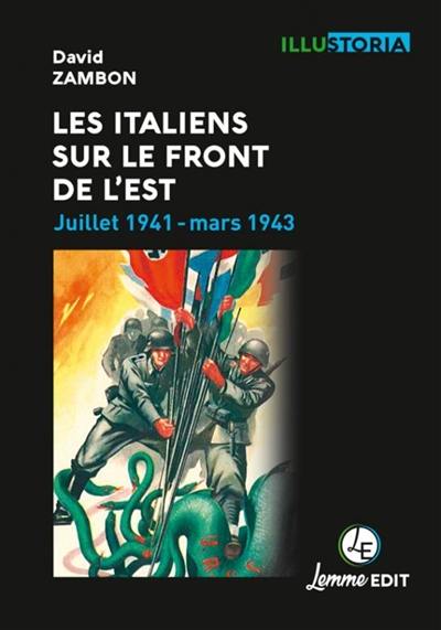 Les Italiens sur le front de l'Est : juillet 1941-mars 1943