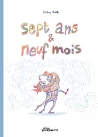 Sept ans & neuf mois