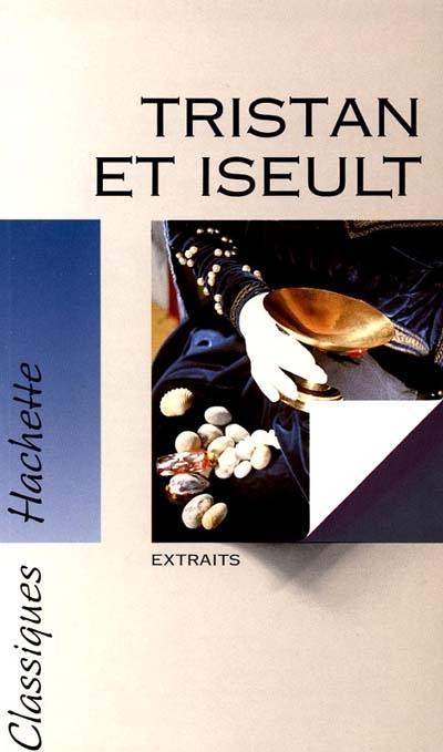 Tristan et Iseult : extraits