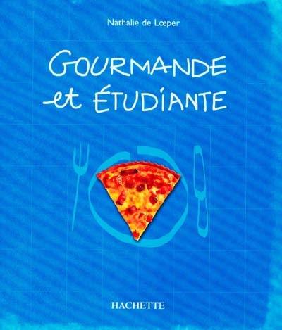 Gourmande et étudiante