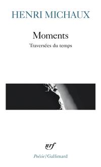 Moments : traversées du temps