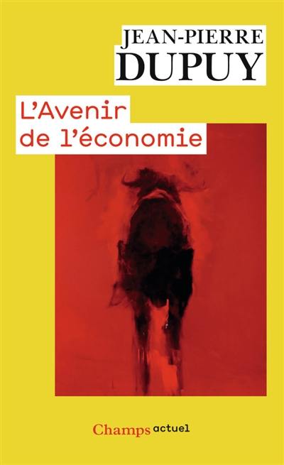 L'avenir de l'économie : sortir de l'économystification