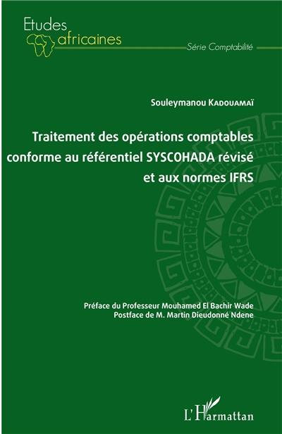 Traitement des opérations comptables conforme au référentiel Syscohada révisé et aux normes IFRS