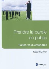 Prendre la parole en public : faites-vous entendre !