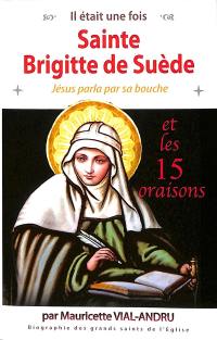 Sainte Brigitte de Suède et les 15 oraisons : Jésus parla par sa bouche