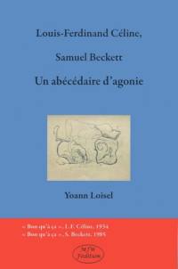 Louis-Ferdinand Céline, Samuel Beckett : un abécédaire d'agonie