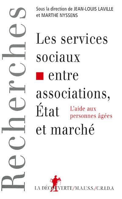 Les services sociaux entre associations, Etat et marché : l'aide aux personnes âgées