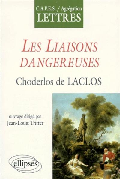 Les Liaisons dangereuses, Choderlos de Laclos