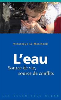 L'eau : source de vie, source de conflits