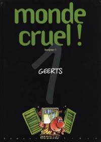 Monde cruel !. Vol. 1. Bonjour !