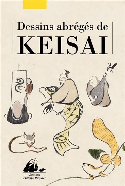 Keisai : dessins abrégés : oiseaux, animaux, personnages