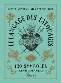 Le langage des tatouages : 130 symboles et leurs significations