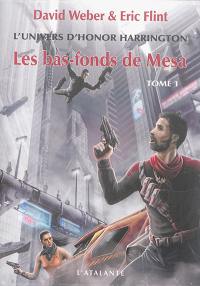 Les bas-fonds de Mesa : l'univers d'Honor Harrington. Vol. 1