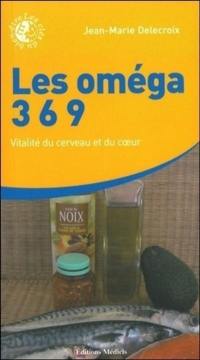 Les omégas 3, 6, 9 : vitalité du cerveau et du coeur