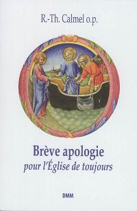 Brève apologie pour l'Eglise de toujours