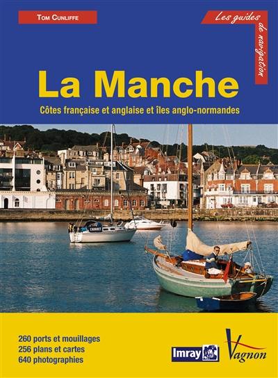 La Manche : côtes française et anglaise et îles anglo-normandes