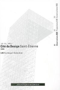 Cité du design, Saint-Etienne, 2006. Vol. 1. Observations