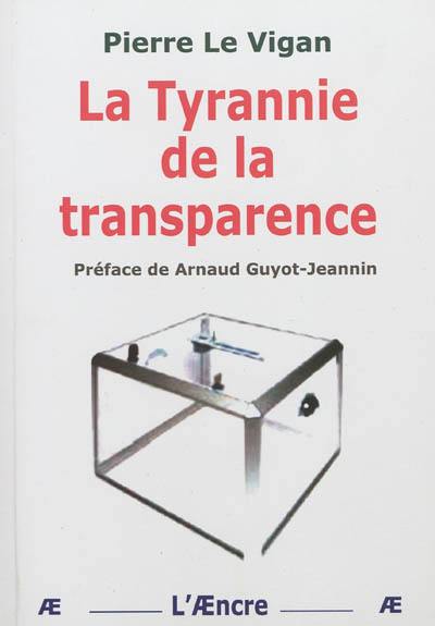 La tyrannie de la transparence