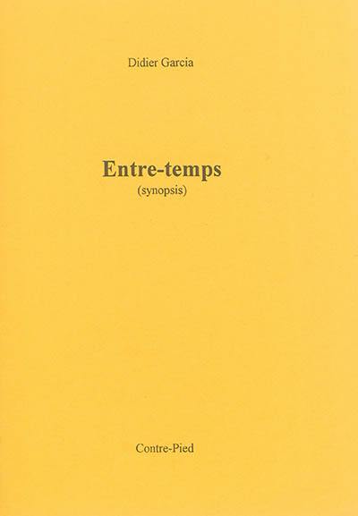 Entre-temps : synopsis