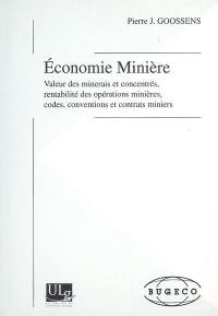 Economie minière : valeur des minerais et concentrés, rentabilité des opérations minières, codes, conventions et contrats miniers : cours de géologie minière, Université de Liège