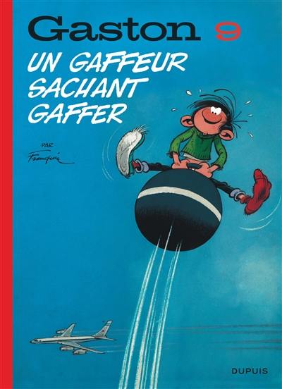 Gaston. Vol. 9. Un gaffeur sachant gaffer