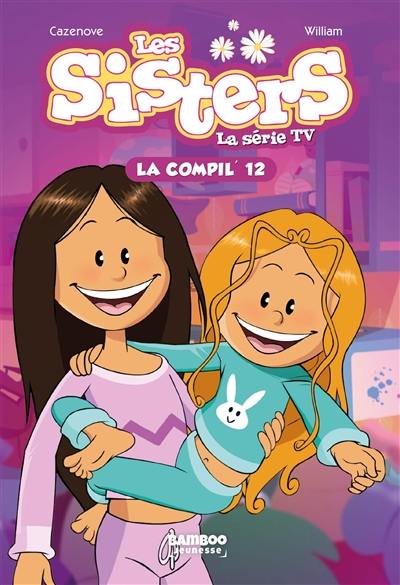 Les sisters : la série TV : la compil'. Vol. 12