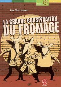 La grande conspiration du fromage