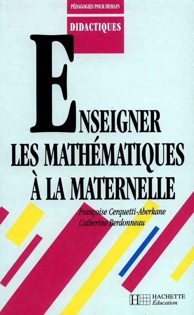 Enseigner les mathématiques à la maternelle