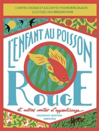 L'enfant au poisson rouge et autres contes d'apprentissage