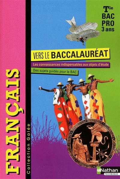 Français : vers le baccalauréat : terminale bac pro 3 ans