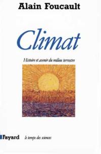 Climat, histoire et avenir d'un milieu naturel