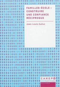 Familles-école : construire une confiance réciproque