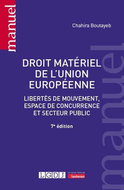 Droit matériel de l'Union européenne : libertés de mouvement, espace de concurrence et secteur public