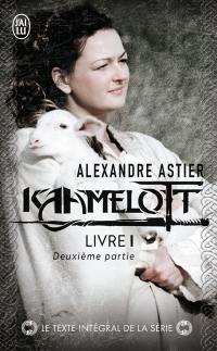 Kaamelott. Livre 1, deuxième partie : épisodes 51 à 100