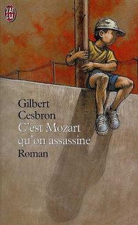 C'est Mozart qu'on assassine